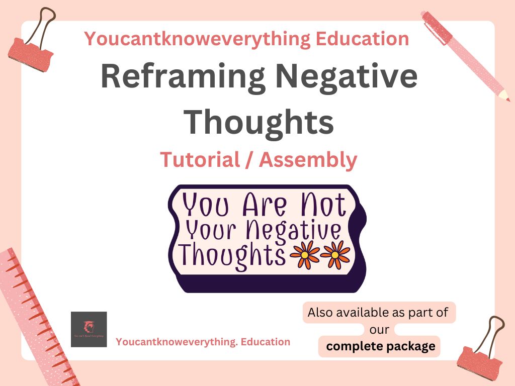 Reframing Negative Thoughts - Tutorial / Assembly