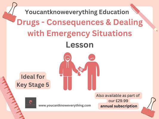 Drugs - Consequences & Dealing with Emergencies KS5